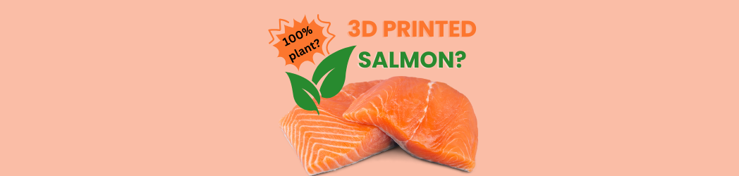 World's First 3D-Printed Salmon Makes Its Debut in The Supermarkets